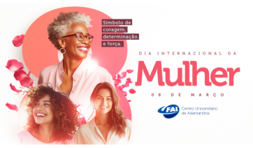 FAI celebra o Mês da Mulher com reconhecimento e valorização