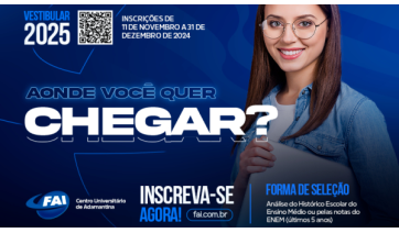 Vestibular 2025 da FAI oferece oportunidades em vagas remanescentes de 22 cursos de graduação 